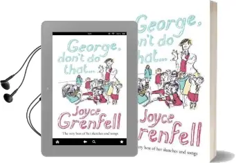 George, Don'T do That . . . Audiobook download free by Joyce Grenfell
