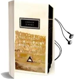 The Decline and Fall of the Roman Empire: Vols 4, 5 and 6 Audiobook download free by Edward Gibbon