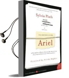 Ariel: The Restored Edition: A Facsimile of Plath'S Manuscript, Reinstating her Original Selection and Arrangement Audiobook download free by Sylvia Plath