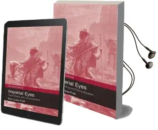 Imperial Eyes: Travel Writing and Transculturation Audiobook download free by Mary Louise Pratt
