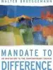 Audiobook Mandate to Difference: An Invitation to the Contemporary Church author Walter Brueggemann