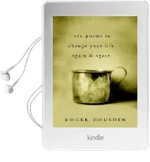 Ten Poems to Change Your Life Again and Again Audiobook download free by Roger Housden
