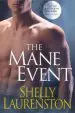 Audiobook The the Mane Event: The Mane Event With 'Christmas Pride' and 'Shaw'S Tail' author Shelly Laurenston