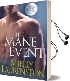 The the Mane Event: The Mane Event With 'Christmas Pride' and 'Shaw'S Tail' Audiobook download free by Shelly Laurenston