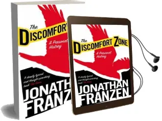 The Discomfort Zone: A Personal History Audiobook download free by Jonathan Franzen