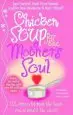Audiobook Chicken Soup for the Mother'S Soul: 101 Stories to Open the Hearts and Rekindle the Spirits of Mothers author Jack Canfield