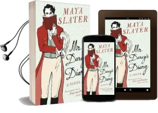 Mr Darcy'S Diary: The Romantic Hero of Pride and Prejudice Tells his own Story Audiobook download free by Maya Slater