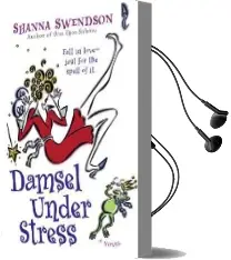 Damsel Under Stress: Enchanted Inc., Book 3 Audiobook download free by Shanna Swendson