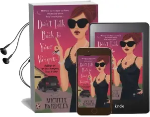 Don'T Talk Back to Your Vampire Audiobook download free by Michele Bardsley