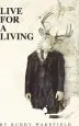 Audiobook Live for a Living author Buddy Wakefield
