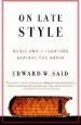 Audiobook On Late Style: Music and Literature Against the Grain author Professor Edward W Said