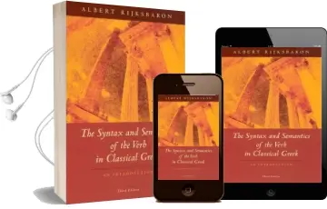 The Syntax and Semantics of the Verb in Classical Greek Audiobook download free by Albert Rijksbaron