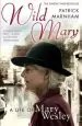 Audiobook Wild Mary: The Life of Mary Wesley author Patrick Marnham