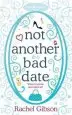 Audiobook Not Another bad Date: A Deliciously Romantic Rom-Com author Rachel Gibson