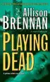 Audiobook Playing Dead: A Novel of Suspense author Allison Brennan