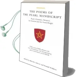 The Poems of the Pearl Manuscript: Pearl, Cleanness, Patience, sir Gawain and the Green Knight Audiobook download free by Malcolm Andrew