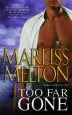 Audiobook Too far Gone: Number 6 in Series author Marliss Melton