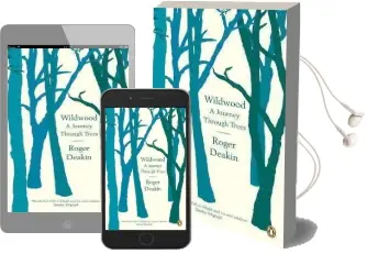 Wildwood: A Journey Through Trees Audiobook download free by Roger Deakin