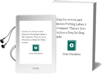 Laban for Actors and Dancers: Putting Laban'S Movement Theory Into Practice - a Step-By-Step Guide Audiobook download free by Jean Newlove