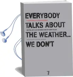 Everybody Talks About the Weather...We Don'T: The Writings of Ulrike Meinhof Audiobook download free by Ulrike Marie Meinhof