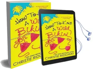 How to Knit a Wild Bikini Audiobook download free by Christie Ridgway