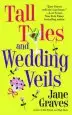 Audiobook Tall Tales and Wedding Veils author Jane Graves