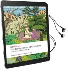 The Recognition of Sakuntala: A Play in Seven Acts Audiobook download free by Kalidasa