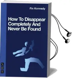 How to Disappear Completely and Never be Found Audiobook download free by Fin Kennedy