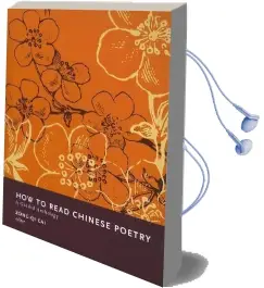 How to Read Chinese Poetry: A Guided Anthology Audiobook download free by Zong Qi Cai