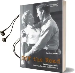 Off the Road: Twenty Years With Cassady, Kerouac and Ginsberg Audiobook download free by Carolyn Cassady
