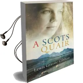 A Scots Quair: Sunset Song: Cloud Howe: Grey Granite Audiobook download free by Lewis Grassic Gibbon