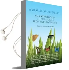 A World of Difference: An Anthology of Short Stories From Five Continents Audiobook download free by Lynda Prescott