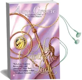 His Captive Lady Audiobook download free by Anne Gracie