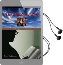 The Hidden Adult: Defining Children'S Literature Audiobook download free by Perry Nodelman