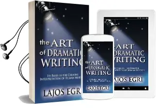 The art of Dramatic Writing: Its Basis in the Creative Interpretation of Human Motives Audiobook download free by Lajos Egri