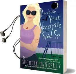 Because Your Vampire Said so Audiobook download free by Michele Bardsley