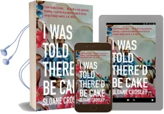 I was Told There'D be Cake Audiobook download free by Sloane Crosley