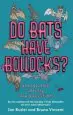 Audiobook Do Bats Have Bollocks?: And 101 More Utterly Stupid Questions author Jon Butler