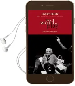 From Word to Play: A Textual Handbook for Actors and Directors Audiobook download free by Cicely Berry