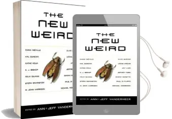 The new Weird Audiobook download free by Ann Vandermeer