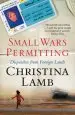 Audiobook Small Wars Permitting: Dispatches From Foreign Lands author Christina Lamb