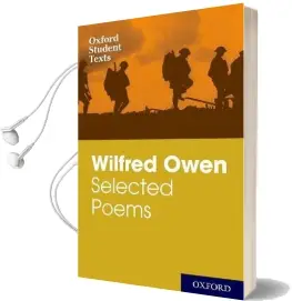 Oxford Student Texts: Wilfred Owen: Selected Poems Audiobook download free by Helen Cross