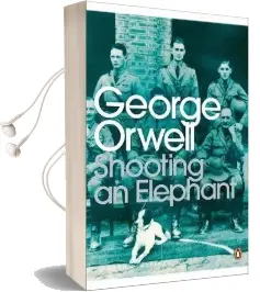 Shooting an Elephant Audiobook download free by George Orwell