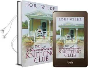 The Sweethearts' Knitting Club Audiobook download free by Lori Wilde