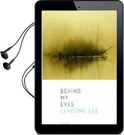 Behind my Eyes: Poems Audiobook download free by Li Young Lee