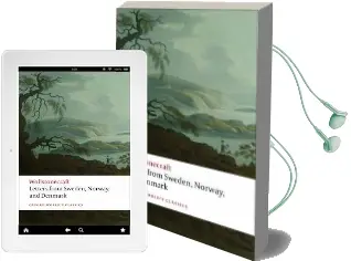 Letters Written in Sweden, Norway, and Denmark Audiobook download free by Mary Wollstonecraft