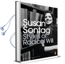 Styles of Radical Will Audiobook download free by Susan Sontag