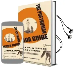The Posthuman Dada Guide: Tzara and Lenin Play Chess Audiobook download free by Andrei Codrescu