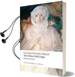 The Yellow Wall-Paper and Other Stories Audiobook download free by Charlotte Perkins Gilman