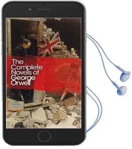 The Complete Novels of George Orwell: Animal Farm, Burmese Days, a Clergyman'S Daughter, Coming up for Air, Keep the Aspidistra Flying, Nineteen Eighty-Four Audiobook download free by George Orwell